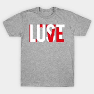 Love or Lust? T-Shirt